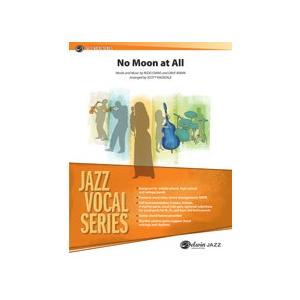 取寄 | 試聴可 No Moon at All Redd Evans ・ Dave Mann / arr. Scott Ragsdale  ( ビッグバンド+ヴォーカル 楽譜 )